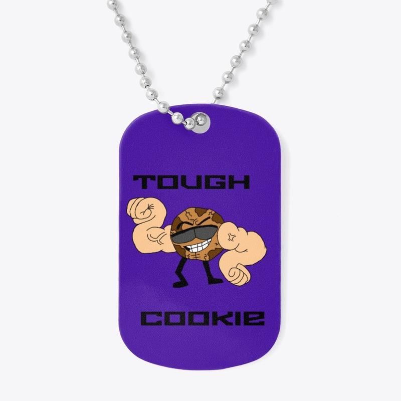 TOUGH COOKIE (Dog Tag)