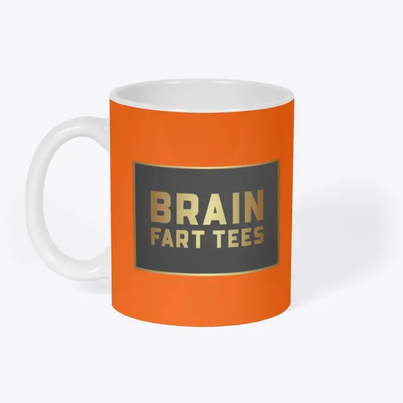 Brain Fart Tees (MUG)